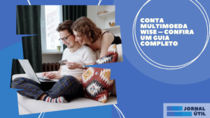 Conta multimoeda Wise – Confira um guia completo 