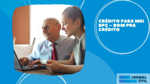 Crédito para MEI BPC – Bom pra Crédito 