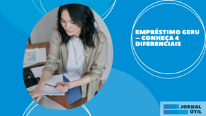 Empréstimo Geru – Diferenciais e como solicitar