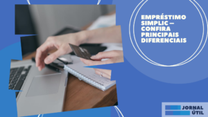 Empréstimo Simplic – Confira principais diferenciais 