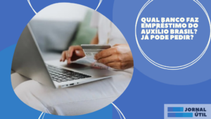 Qual banco faz empréstimo do Auxílio Brasil? Já pode pedir?
