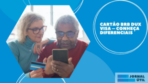 Cartão BRB Dux Visa – Conheça diferenciais  