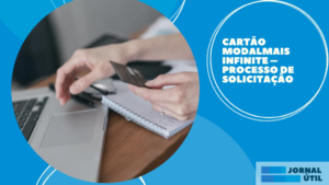 Cartão Modalmais Infinite – Processo de solicitação 