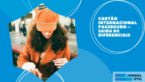 Cartão internacional PagSeguro – Saiba os diferenciais  