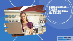 Conta Nomad – Opção internacional em dólar  