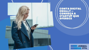 Conta digital Ewally – Conheça a startup que oferece 