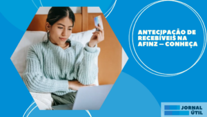 Antecipação de recebíveis na Afinz – Conheça