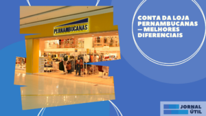 Conta da Loja Pernambucanas – Melhores Diferenciais