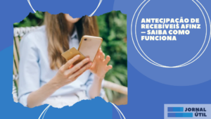 Antecipação de recebíveis Afinz – Saiba como funciona