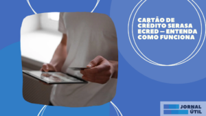 Cartão de crédito Serasa eCred – Entenda como funciona