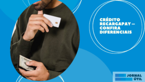 Crédito Recargapay – Confira diferenciais 
