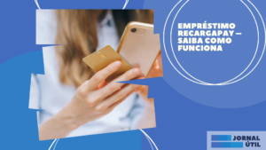 Empréstimo Recargapay – Saiba como funciona 