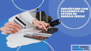 Empréstimo com pagamento na fatura de energia Crefaz