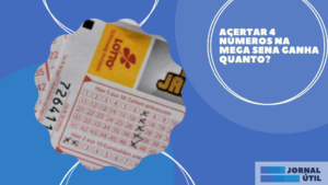 Acertar 4 números na mega sena ganha quanto?