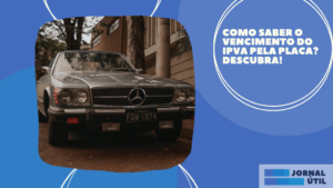 Como Saber o Vencimento do IPVA Pela Placa? Descubra!