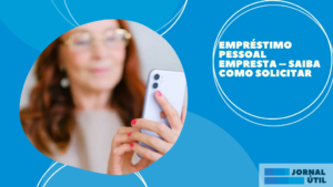 Empréstimo Pessoal Empresta – Saiba como Solicitar
