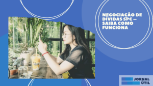 Negociação de dívidas SPC – Saiba como funciona