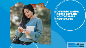 O Feirão Limpa Nome está de volta! Saiba novidades 