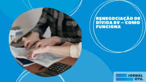 Renegociação de dívida BV – Como funciona