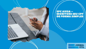 SPC Avisa – Monitore seu CPF de forma simples
