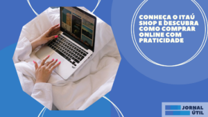 Conheça o Itaú Shop e descubra como comprar online com praticidade