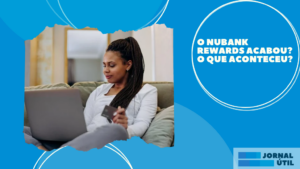 O Nubank Rewards Acabou? O que aconteceu?