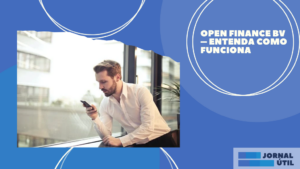 Open Finance BV – Entenda como funciona 