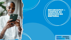 RecargaPay – Confira os serviços da empresa