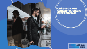 Crédito com garantia Ciclic – Diferenciais