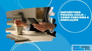 Empréstimo pessoal Ciclic – Como funciona a simulação