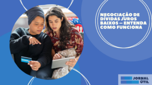 Negociação de dívidas Juros Baixos – Entenda como funciona