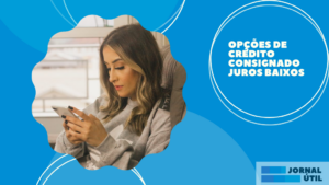 Opções de crédito consignado Juros Baixos