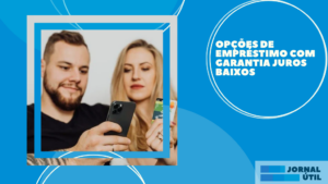 Opções de empréstimo com garantia Juros Baixos