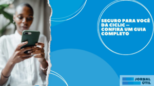 Seguro para você da Ciclic – Confira um guia completo