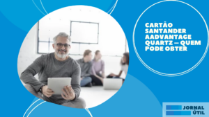 Cartão Santander AAdvantage Quartz – Quem pode obter