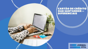 Cartão de crédito OAB Santander – Diferenciais