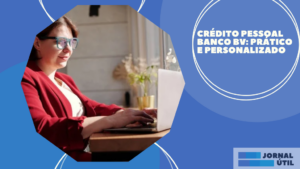 Crédito Pessoal Banco BV: prático e personalizado