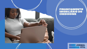 Financiamento imobiliário do Credihome