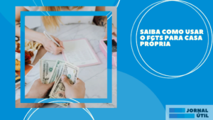 Saiba como usar o FGTS para casa própria