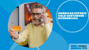 American Express Gold Santander – Diferenciais&nbsp;