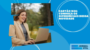 Cartão N26: conheça os diferenciais dessa novidade