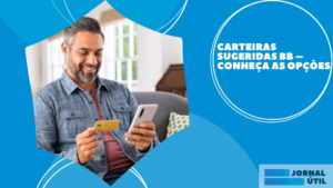 Carteiras sugeridas BB – Conheça as opções