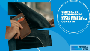 Central de atendimento Super Digital: como entrar em contato?