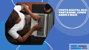 Conta digital N26: vantagens, como abrir e mais