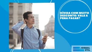 Dívida com muito desconto: vale a pena pagar?