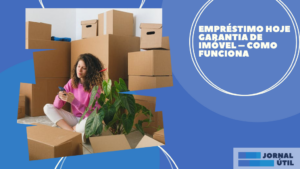 Empréstimo hoje garantia de imóvel – Como funciona&nbsp;