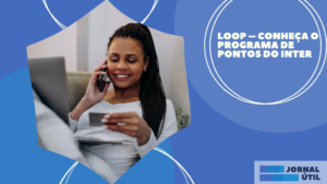 Loop – Conheça o programa de pontos do Inter