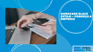 Ourocard Black Estilo – Conheça a empresa