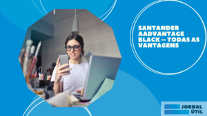 Santander AAdvantage Black – Todas as vantagens