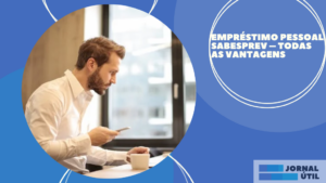 Empréstimo pessoal Sabesprev – Todas as vantagens